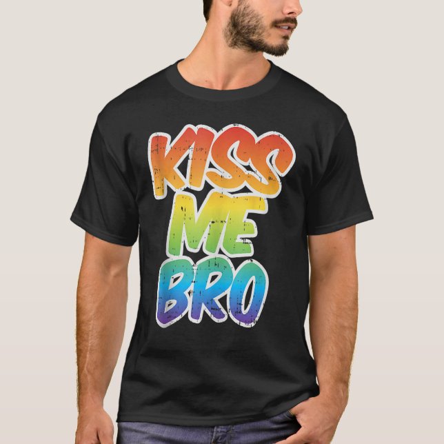 Kiss Me Bro  LGBT Q Rainbow Gay Pride Equality Men T-Shirt (Front)