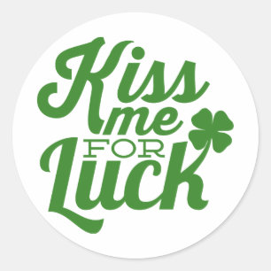 Kiss Me For Luck - St. Patrick's Day Classic Round Sticker