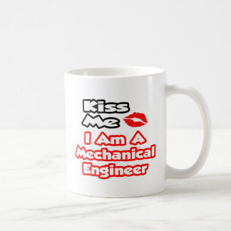 Kiss Me...I Am A Mechanical Engineer Coffee Mug