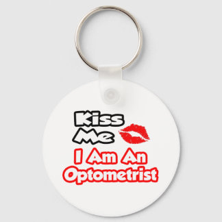 Kiss Me...I Am An Optometrist Key Ring