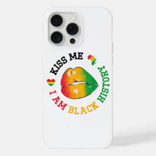Kiss Me I Am Black History Month African American  iPhone 15 Pro Max Case
