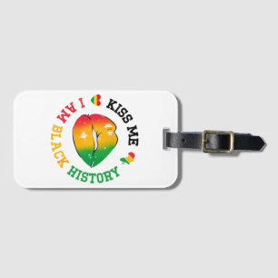 Kiss Me I Am Black History Month African American  Luggage Tag