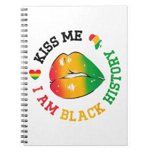 Kiss Me I Am Black History Month African American  Notebook