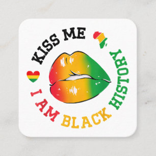 Kiss Me I Am Black History Month African American  Square Business Card