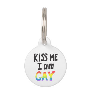 Kiss Me I Am Gay Pet Tag