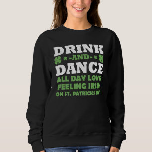 Kiss Me I Am Irish Or Drunk u2026 Whatever St Pat Sweatshirt