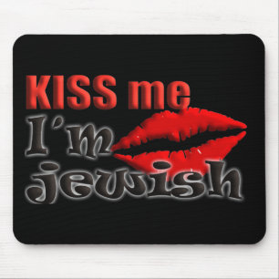 Kiss Me I am Jewish Mouse Pad