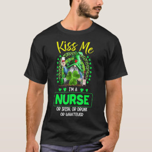 Kiss Me I M A Nurse Irish St Patrick S Day Gnome S T-Shirt