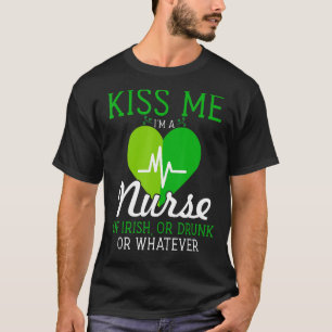 Kiss Me I M A Nurse  Lucky Shamrock Irish St Patri T-Shirt