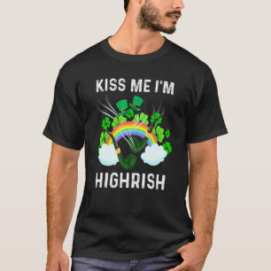 Kiss Me I M Highrish Rainbow Leprechaun St Patrick T-Shirt