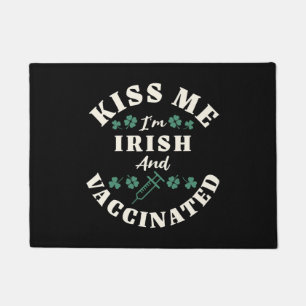 Kiss Me I m Irish And Vaccinated St Patrick s Day Doormat