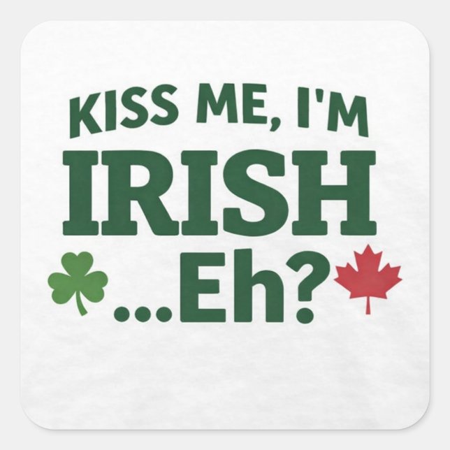 Kiss Me I’m Irish Eh Sticker (Front)