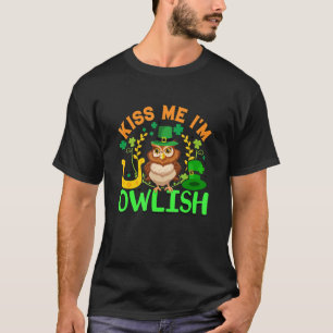 Kiss Me I m Owlish Owl  Shamrock St Patrick's Day  T-Shirt