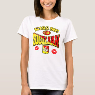 Kiss Me I’m Sicilian  T-Shirt