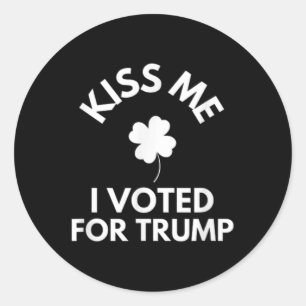 Kiss Me I Voted For Trump Funny Classic Round Sticker