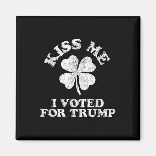 Kiss Me I Voted For Trump Magnet