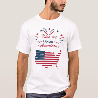 kiss me iam an american T-Shirt