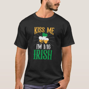 Kiss Me Im 116 Irish Ireland Shamrock St Patricks  T-Shirt
