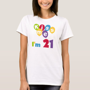Kiss Me I'm 21 Birthday T-shirts and Gifts