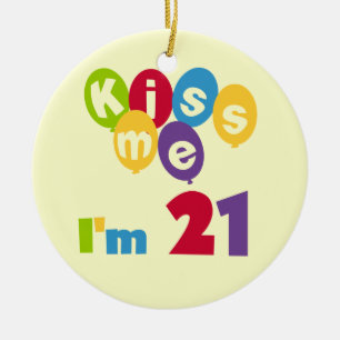 Kiss Me I'm 21 Birthday T-shirts and Gifts Ceramic Tree Decoration