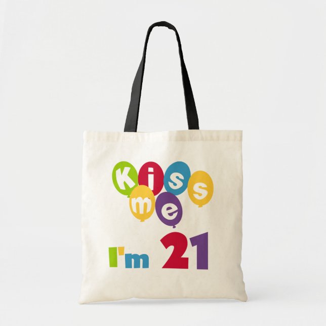 Kiss Me I'm 21 Birthday T-shirts and Gifts Tote Bag (Front)