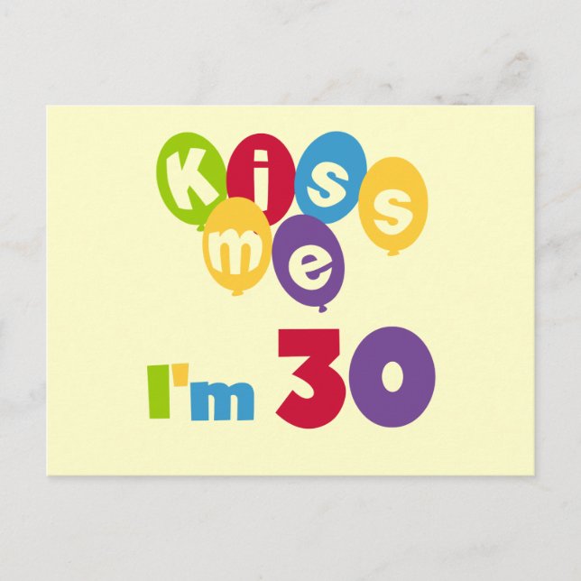 Kiss Me I'm 30 Birthday T-shirts and Gifts Postcard (Front)