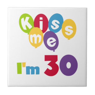 Kiss Me I'm 30 Birthday T-shirts and Gifts Tile