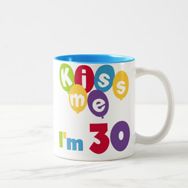 Kiss Me I'm 30 Birthday T-shirts and Gifts Two-Tone Coffee Mug (Right)