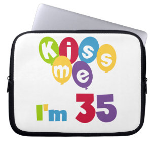Kiss Me I'm 35 Birthday T-shirts and GIfts Laptop Sleeve