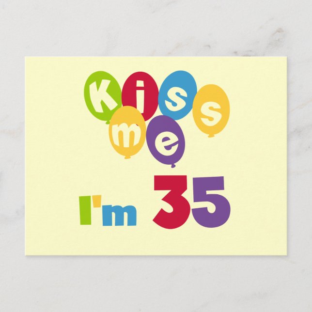 Kiss Me I'm 35 Birthday T-shirts and GIfts Postcard (Front)