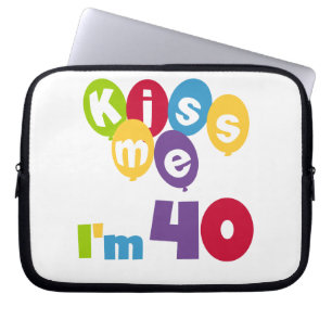 Kiss Me I'm 40 Birthday T-shirts and Gifts Laptop Sleeve