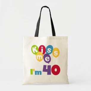 Kiss Me I'm 40 Birthday T-shirts and Gifts Tote Bag