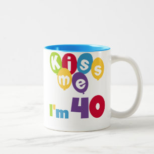 Kiss Me I'm 40 Birthday T-shirts and Gifts Two-Tone Coffee Mug