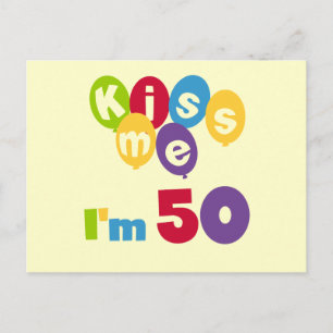 Kiss Me I'm 50 Birthday T-shirts and Gifts Postcard