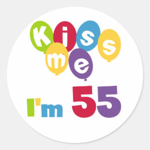 Kiss Me I'm 55 Birthday Tshirts and Gifts Classic Round Sticker