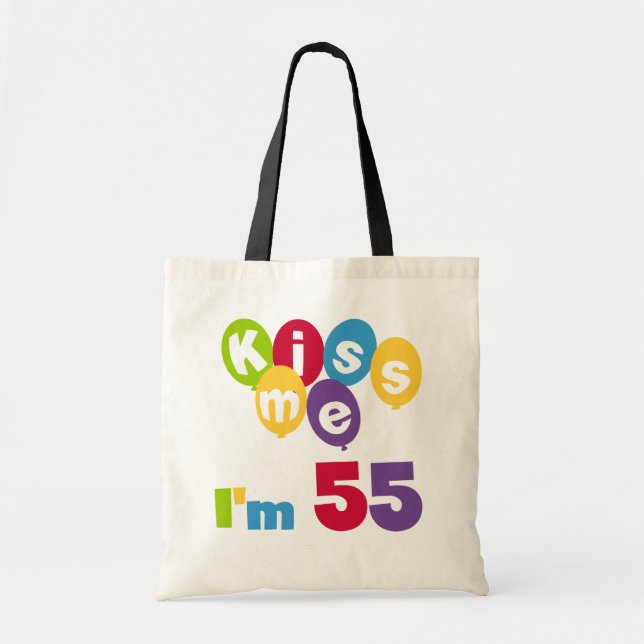 Kiss Me I'm 55 Birthday Tshirts and Gifts Tote Bag (Front)