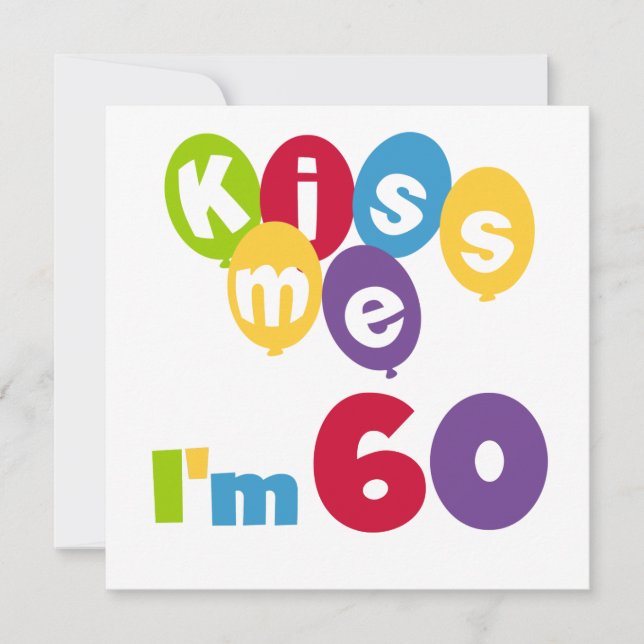 Kiss Me I'm 60 Birthday Tshirts and Gifts Card (Front)