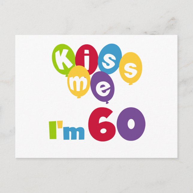 Kiss Me I'm 60 Birthday Tshirts and Gifts Postcard (Front)