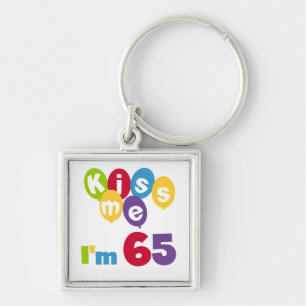 Kiss Me I'm 65 Birthday T-shirts and Gifts Key Ring