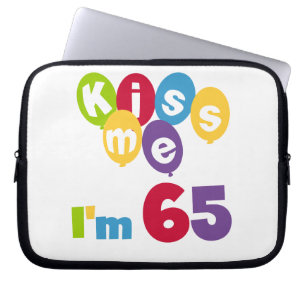 Kiss Me I'm 65 Birthday T-shirts and Gifts Laptop Sleeve