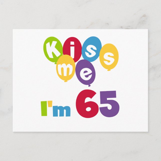 Kiss Me I'm 65 Birthday T-shirts and Gifts Postcard (Front)