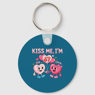 Kiss Me I'm 67 Funny Cute Six Seven Meme 6-7 Valen Key Ring