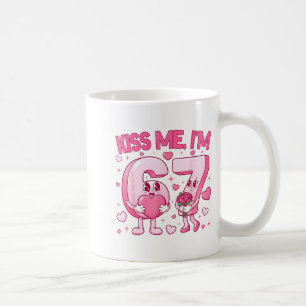 Kiss Me Im 6 7 Cute Funny 67 Meme Birthday Valenti Coffee Mug