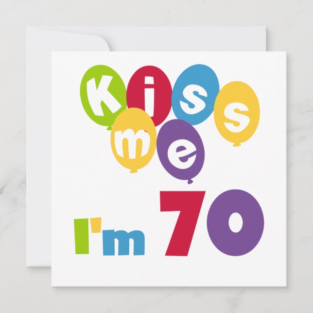 Kiss Me I'm 70 Birthday T-shirts and Gifts Card (Front)