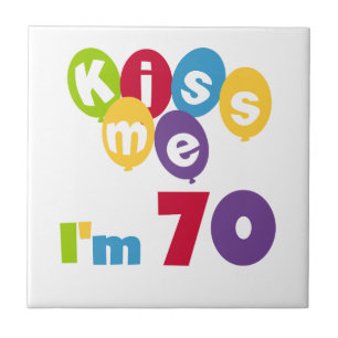 Kiss Me I'm 70 Birthday T-shirts and Gifts Tile