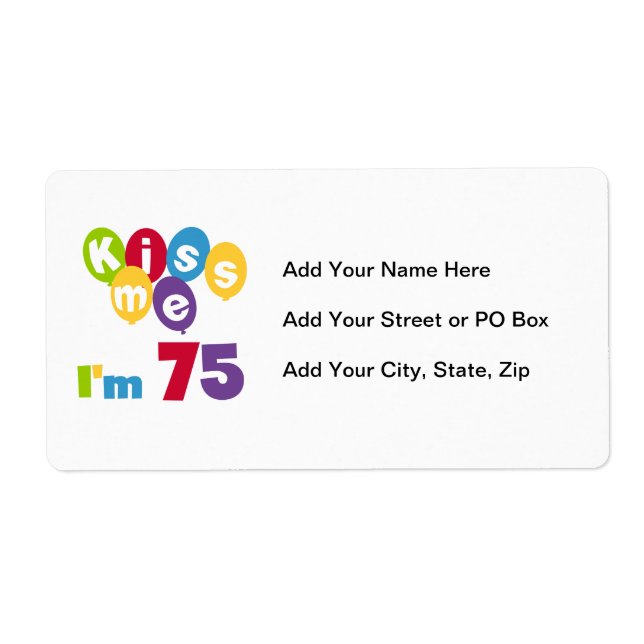 Kiss Me I'm 75 Birthday T-shirts and Gifts (Front)