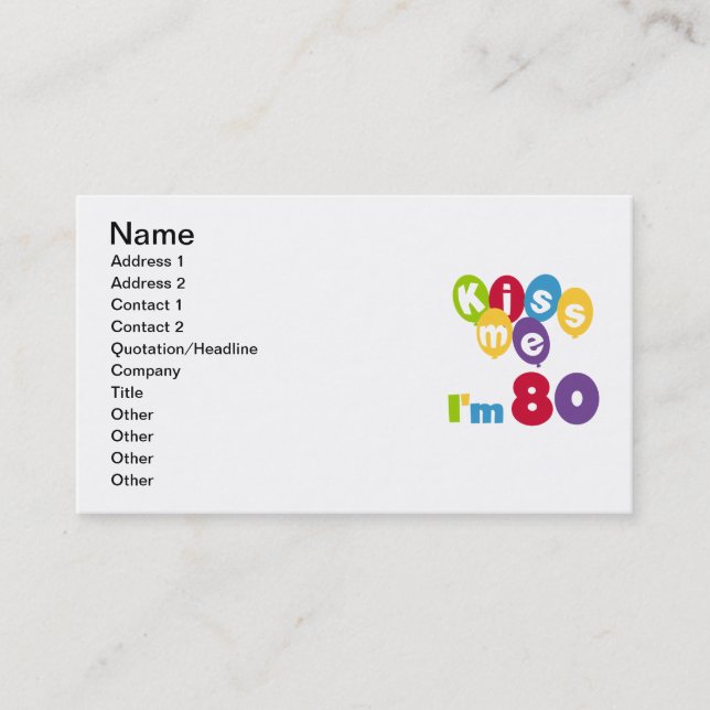 Kiss Me I'm 80 Birthday T-shirts and Gifts Business Card (Front)