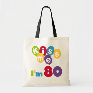 Kiss Me I'm 80 Birthday T-shirts and Gifts Tote Bag