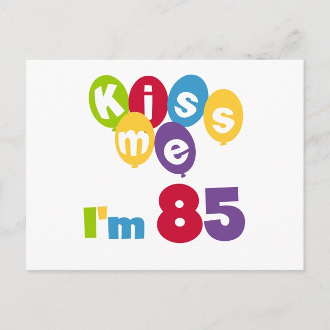 Kiss Me I'm 85 Birthday T-shirts and Gifts Postcard (Front)