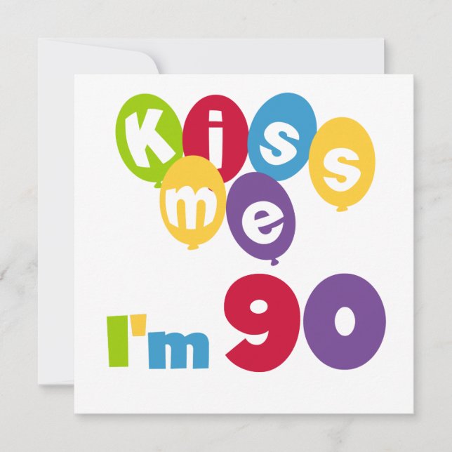 Kiss Me I'm 90 Birthday T-shirts and Gifts Card (Front)